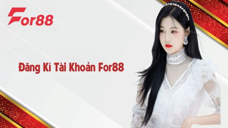 Tại sao game thủ nên Đăng ký For88?