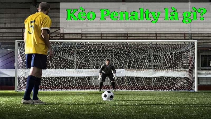 Giới thiệu về kèo penalty
