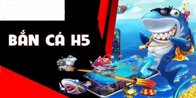 Giới thiệu đôi nét về bắn cá h5