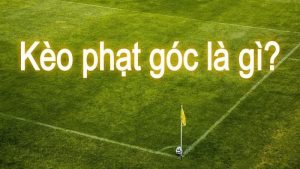 Giới thiệu về kèo phạt góc