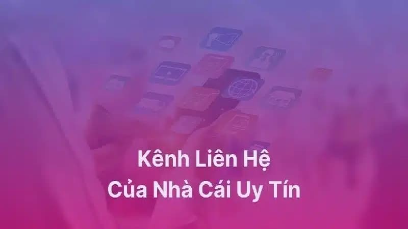 Các phương thức liên hệ với For88 được nhiều người chọn