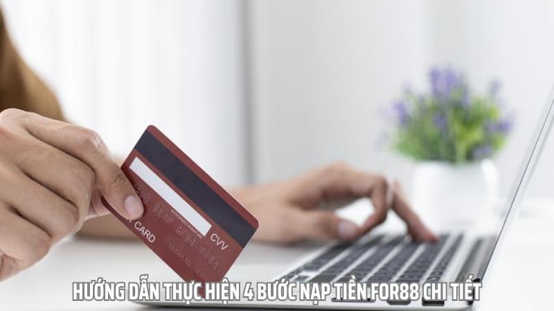 Hướng dẫn nạp tiền for88 chi tiết