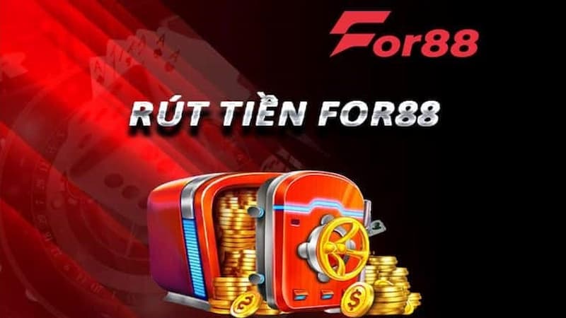 3 bước hướng dẫn rút tiền For88 đa phương thức